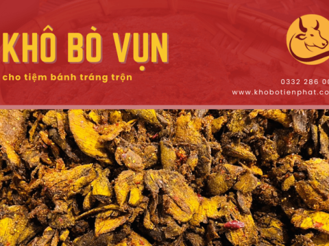 Cung cấp khô bò vụn giá sỉ cho tiệm bánh tráng trộn uy tín số lượng lớn